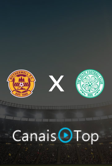 Motherwell x Celtic – Ao Vivo – 11/10/2026 – 08h00